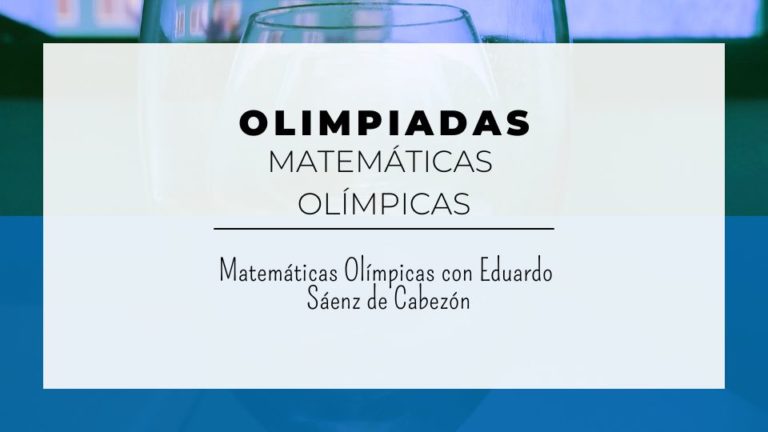 Matemáticas Olímpicas con Eduardo Sáenz de Cabezón