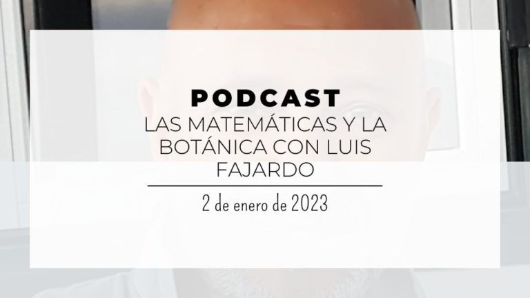 Matemáticas y Botanica con Luis Fajardo